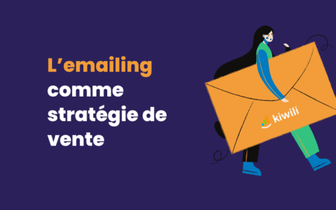 L emailing email marketing comme stratégie de vente Kiwili