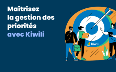 Maîtrisez la gestion des priorités avec Kiwili